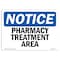 Signmission Safety Sign, OSHA Notice, 12" Height, Aluminum, Pharmacy Treatment Area Sign, Landscape OS-NS-A-1218-L-17262 - alternate 1